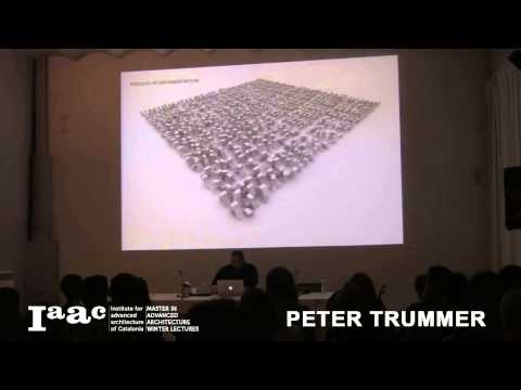 IAAC Lecture Series 2013 - Peter Trummer