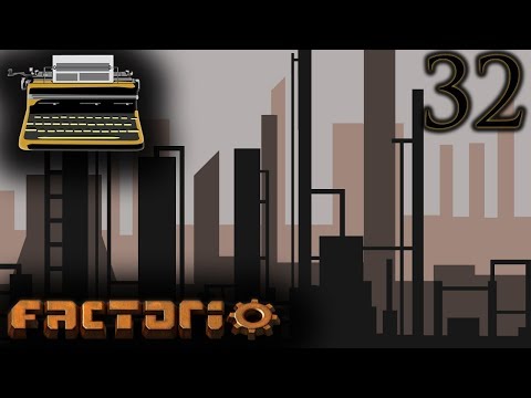 Factorio [0.15] Cities:  Episode 32 - Upgrades