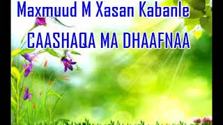 Download lagu Maxamed Mxasan kabanle mp3