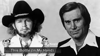 David Allan Coe &amp; George Jones ~ &quot;This Bottle&quot; (In My Hand)