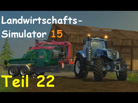 Let's Play Landwirtschafts Simulator 15 Forstwirtschaft Teil 22