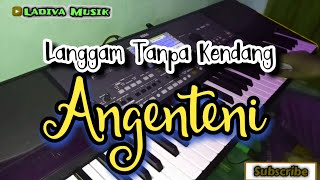 Download lagu Langgam Angenteni - Tanpa Kendang mp3 Download lagu Langgam Angenteni - Tanpa Kendang mp3