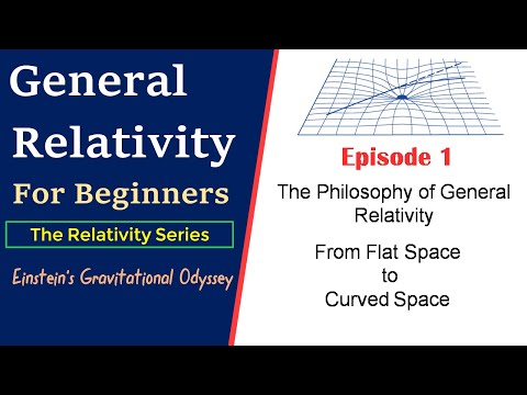 General Theory of Relativity | General Relativity lecture | General Theory of Relativity explained
