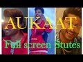 Aukaat Jassi Gill New SONG FULL SCREEN STUTES WhatsApp Stutes