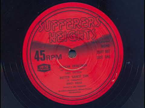 African Tribesman / Butter 'Gainst Sun / Yoruba Dub - Earl 16 / Mikey Dread / Dread At The Controls