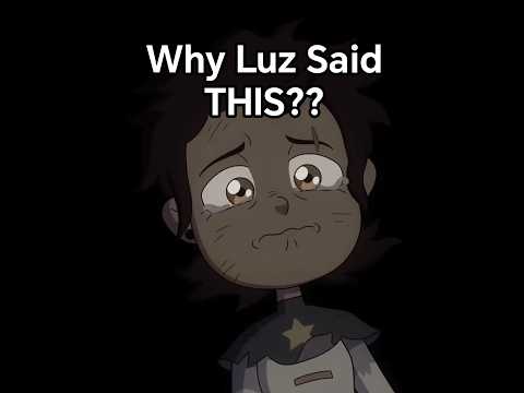 Why Luz Said THIS on The Owl House Finale?