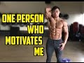 One Person Who Motivates Me - MV 3.07