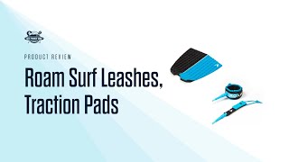 Roam Leashes and Traction Pad Review