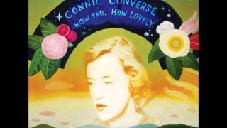 Connie Converse - How Sad, How Lovely