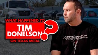 What happened to Tim Donelson on Texas Metal