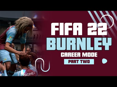 FIFA 22 - BURNLEY CAREER MODE | EP 2