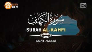 Download lagu Surah Al Kahfi (سورة الكهف) by Ismail Annuri, Murottal Al Quran Paling Merdu & Beautiful Recitation mp3 Download lagu Surah Al Kahfi (سورة الكهف) by Ismail Annuri, Murottal Al Quran Paling Merdu & Beautiful Recitation mp3