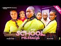 MY SCHOOL MESSAGE(NEW MOVIE)SHARON IFEDI/JENNIFER NNAJI/CHISOM STEVE 2024 LATEST NIGERIAN MOVIE