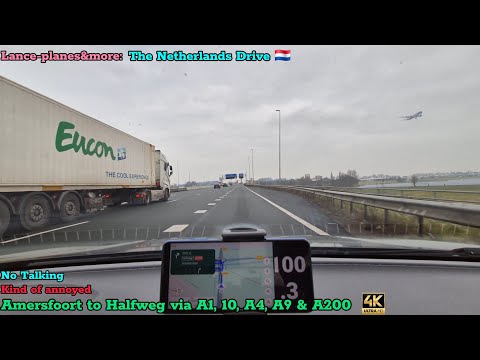 (4K) Driving: Amersfoort to Halfweg 🇳🇱 via A1, A10 , A4, A9 & A200. No Talking_The Netherlands Drive