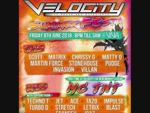 Velocity Summer Fiesta - 8th June 2018 - Dj Matty-O - Mc's Tazo & TNT