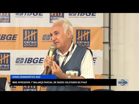 IBGE apresenta 1º balanço parcial de dados coletados em Censo Demográfico no Piauí 30 08 2022
