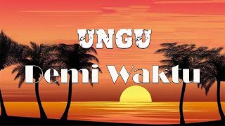 Download lagu Demi Waktu - Ungu (Lyrics) mp3 Download lagu Demi Waktu - Ungu (Lyrics) mp3
