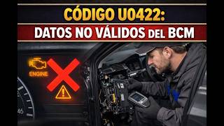 🛑 Código U0422: Solución a los Datos No Válidos del Panel de Instrumentos 🛑