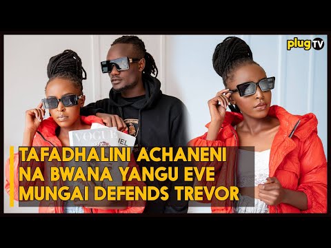 MUNGAI EVE TELLS WOMEN THIRSTING AFTER HER BOYFRIEND TO KEEP OFF