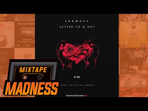 Showkey - Letter To M Dot  (Prod. Blairy Hendrix) | @MixtapeMadness