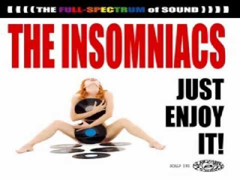 The Insomniacs - Just Enjoy It!