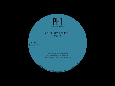 Chirilic - Bad Habbits [PNH063]