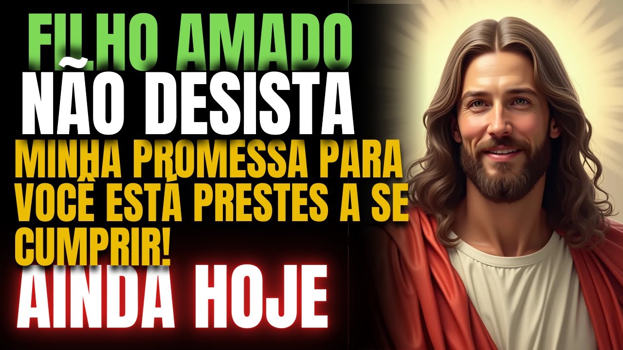 FILHO, NÃO DESISTA! MINHA PROMESSA PARA VOCÊ ESTÁ PRESTES A SE CUMPRIR! 🙌