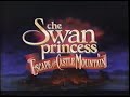 The Swan Princess Escape From Castle Mountain VHS Trailer Ad 1997 1998