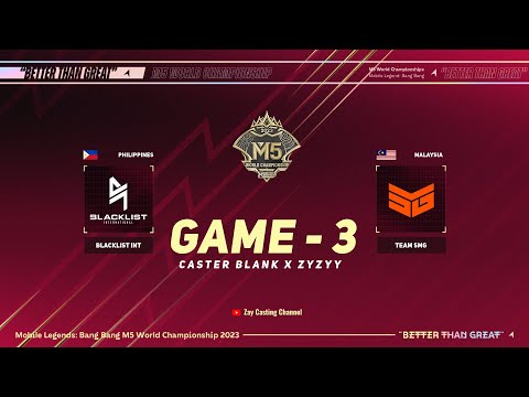 [Game - 3] BLACKLIST INTERNATIONAL vs TEAM SMG [M5 World Championship]