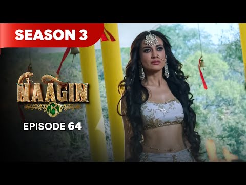 Naagin Drama Serial | Season 3 | EPISODE 64 | Best Drama 2025
