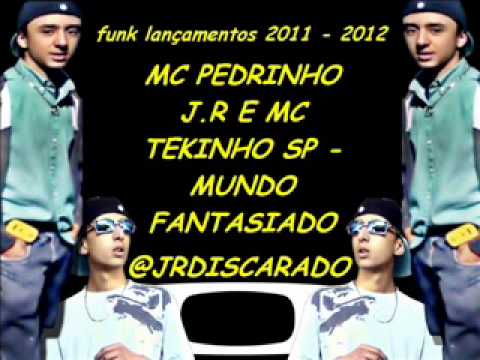 MC PEDRINHO J.R E MC TEKINHO SP - MUNDO FANTASIADO [OFICIAL} SÓ AKI VEM