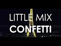 Little Mix- Confetti (Teaser)