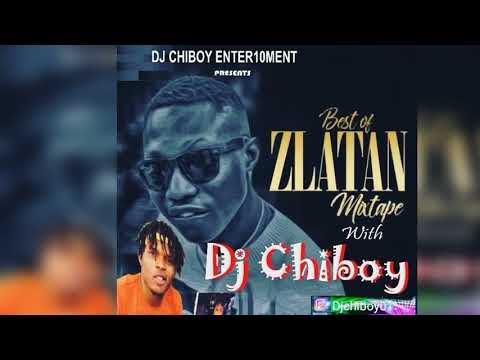 Best of Zlatan MIXTAPES by DJ CHIBOY #RESPECT_ZLATAN_The_znaku_Boss_your_boy_remain_loyal_Boss🔥🎙🌀