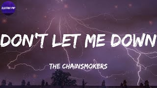 The Chainsmokers - Don&#39;t Let Me Down (Lyrics)