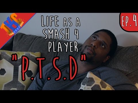 "P.T.S.D" - Life as a Smash 4 Player Ep. 4
