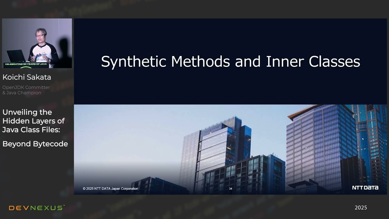 Devnexus 2025 - Unveiling the Hidden Layers of Java Class Files  Beyond Bytecode - Koichi Sakata