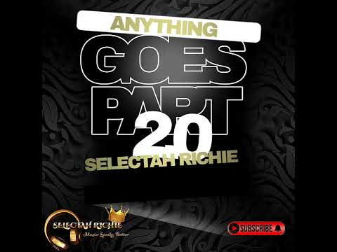 SELECTA RICHIE - ANYTHING GOES 2.0