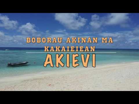 Boborau Akinan ma Kakaieiean - Akievi (Kiribati Song)
