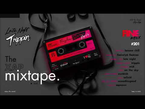 Har Mixtape. | "FINE" #201 |  "Late Night Trippin"