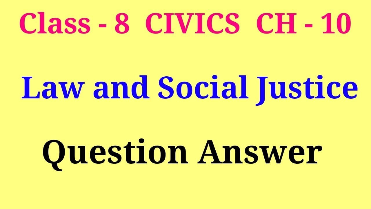 law and social justice class 8 question answer | class 8 civics ch 10 question answer