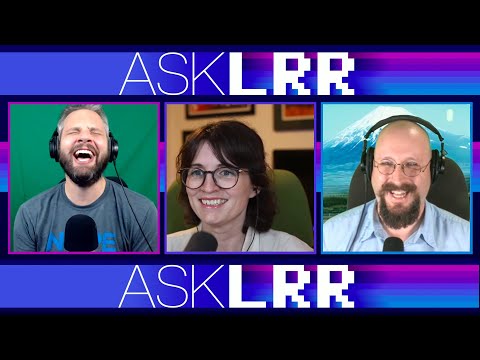 Tiny Thigh Brains || askLRR August 2021