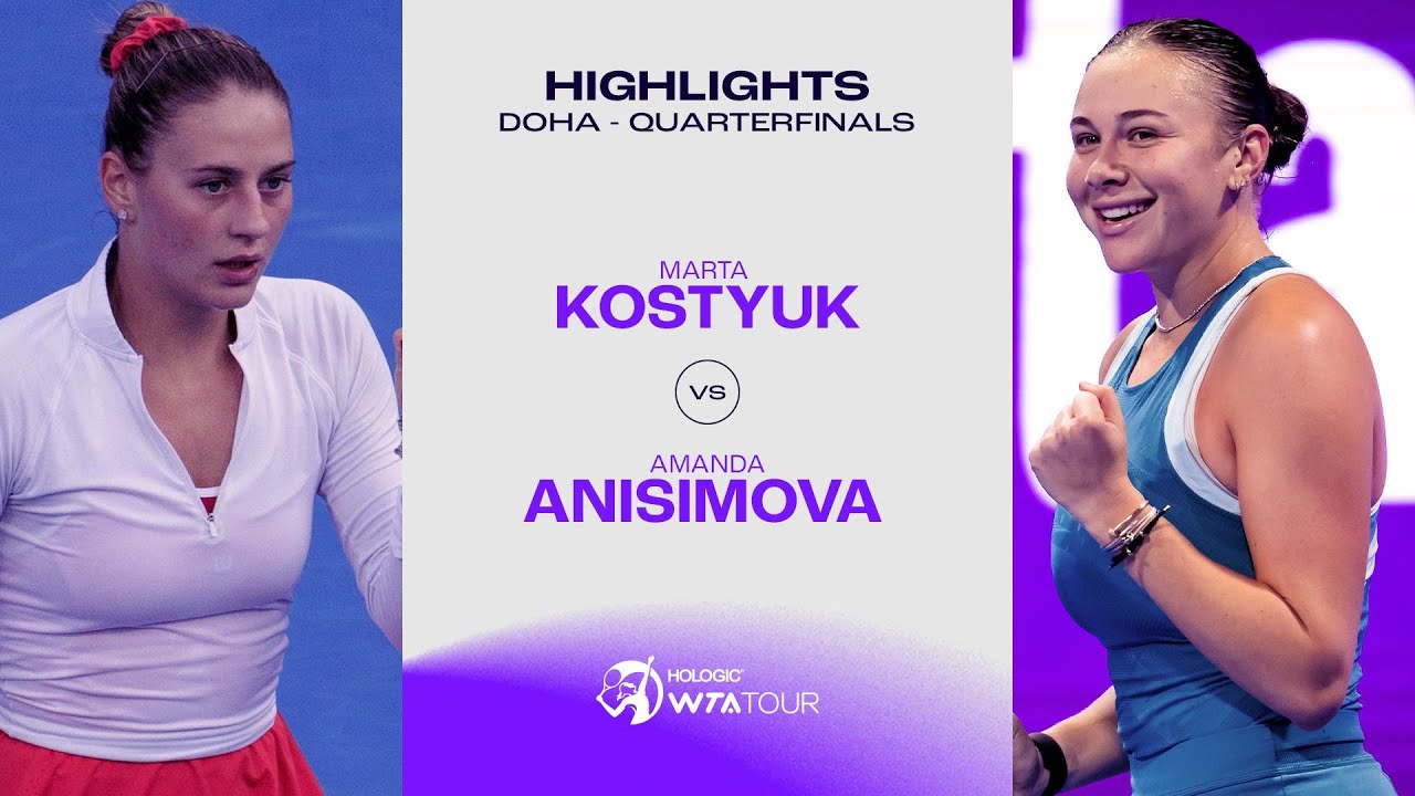 Marta Kostyuk vs. Amanda Anisimova | 2025 Doha Quarterfinal | WTA Match