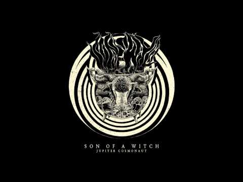 SON OF A WITCH - Jupiter Cosmonaut (single 2015)