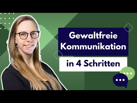 Konflikte in 4 Schritten lösen - Gewaltfreie Kommunikation mit Beispielen