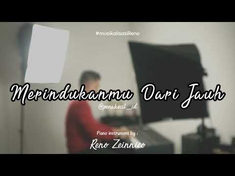 MERINDUKANMU DARI JAUH - Musikalisasi Reno