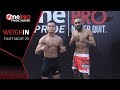 Fight Night 29 One Pride Pro Never Quit Weigh In 29 6 2019