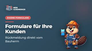 Formulare für Ihre Kunden: Rückmeldung vom Bauherrn | Eigene Formulare