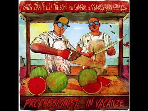 Fratelli Freschi (Nex Cassel & Gionni Grano) - No I Ne Conosse (Bonus Track)