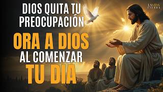 Oración Matutina de Hoy – Dios Quita tu Preocupación y te Trae Paz