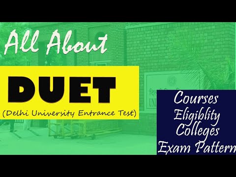 Delhi University Entrance 2021 | DUET | Elligiblity, Pattern , Courses , Colleges 2021